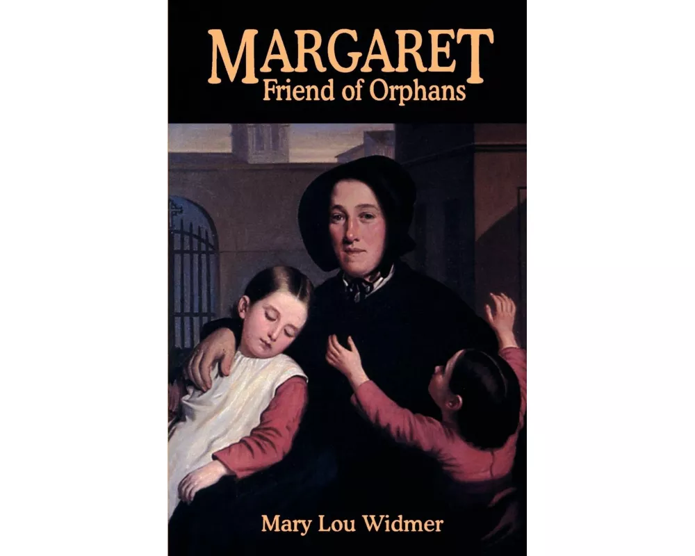 Margaret, Friend of Orphans