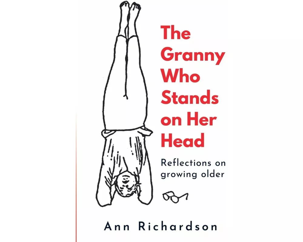 The Granny Who Stands on Her Head