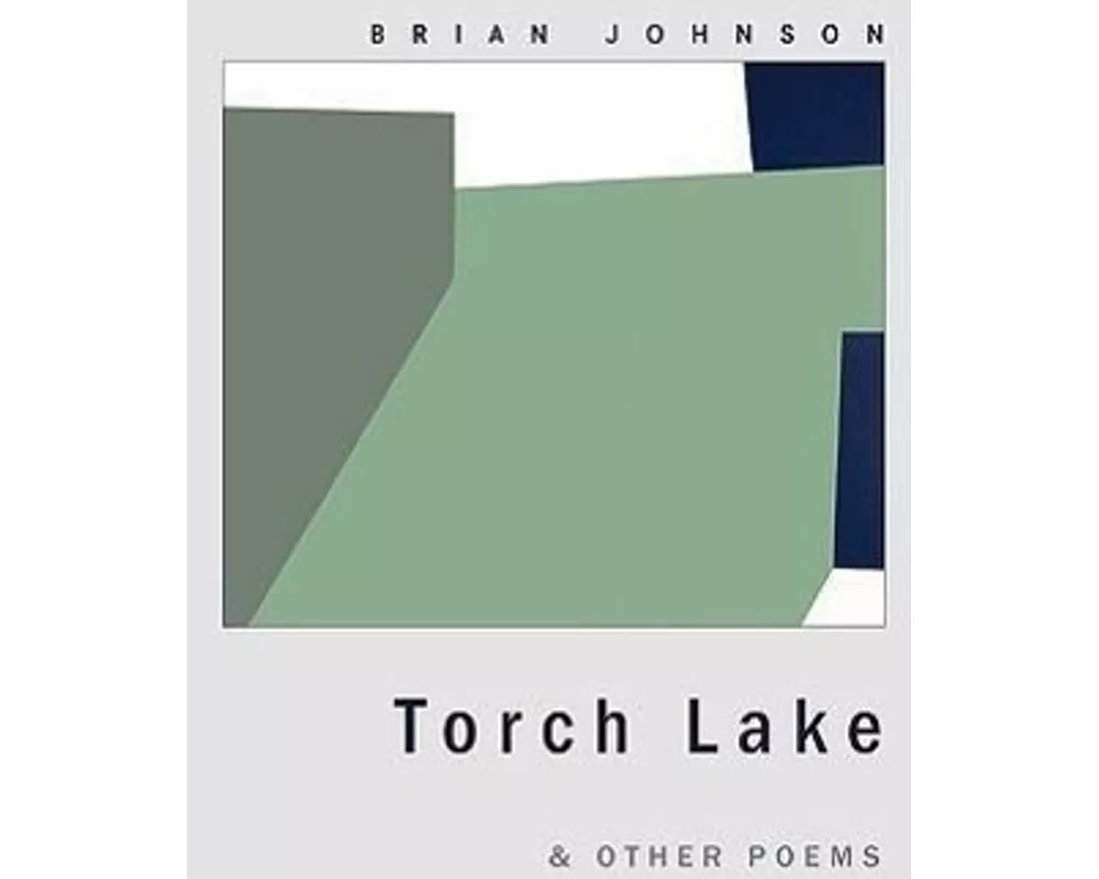 Torch Lake & Other Poems
