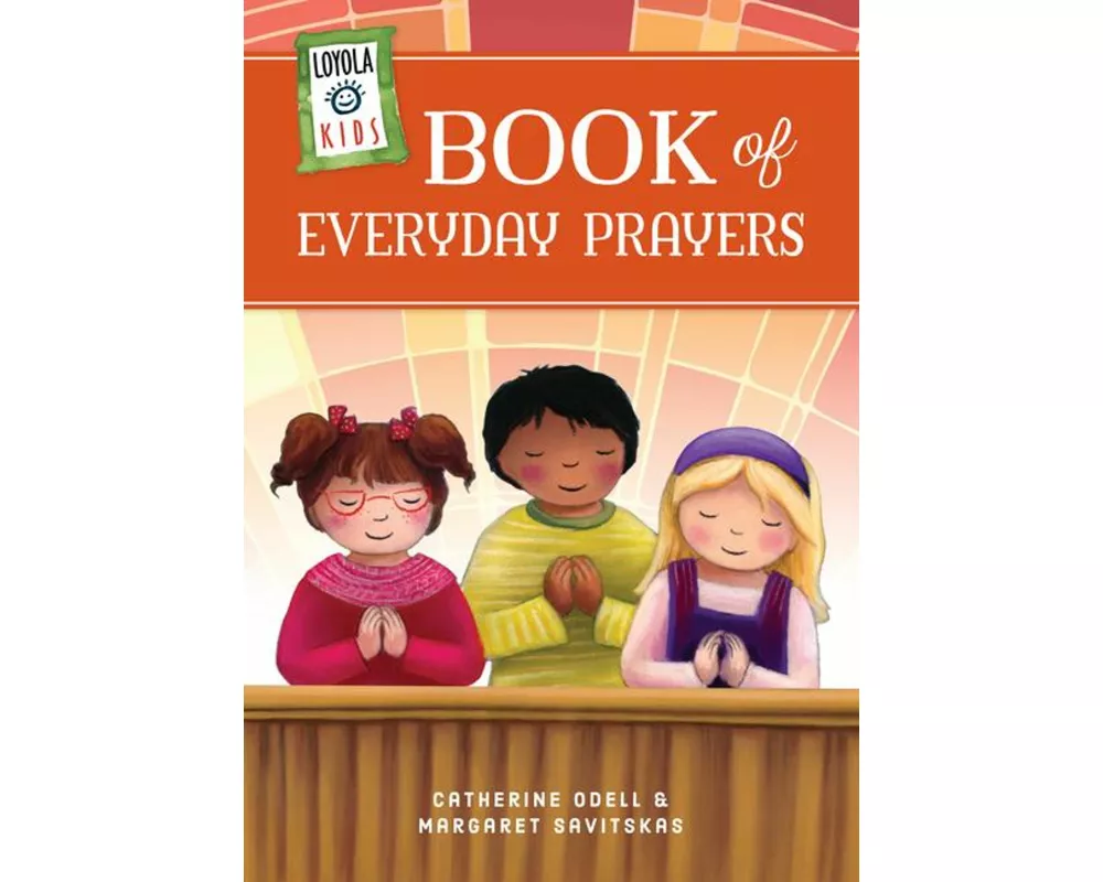 Loyola Kids Book of Everyday Prayers