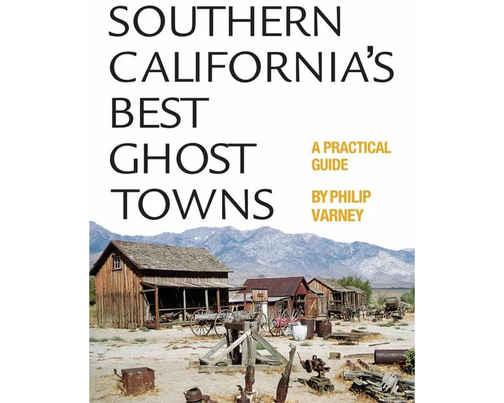 Southern California's Best Ghost Towns