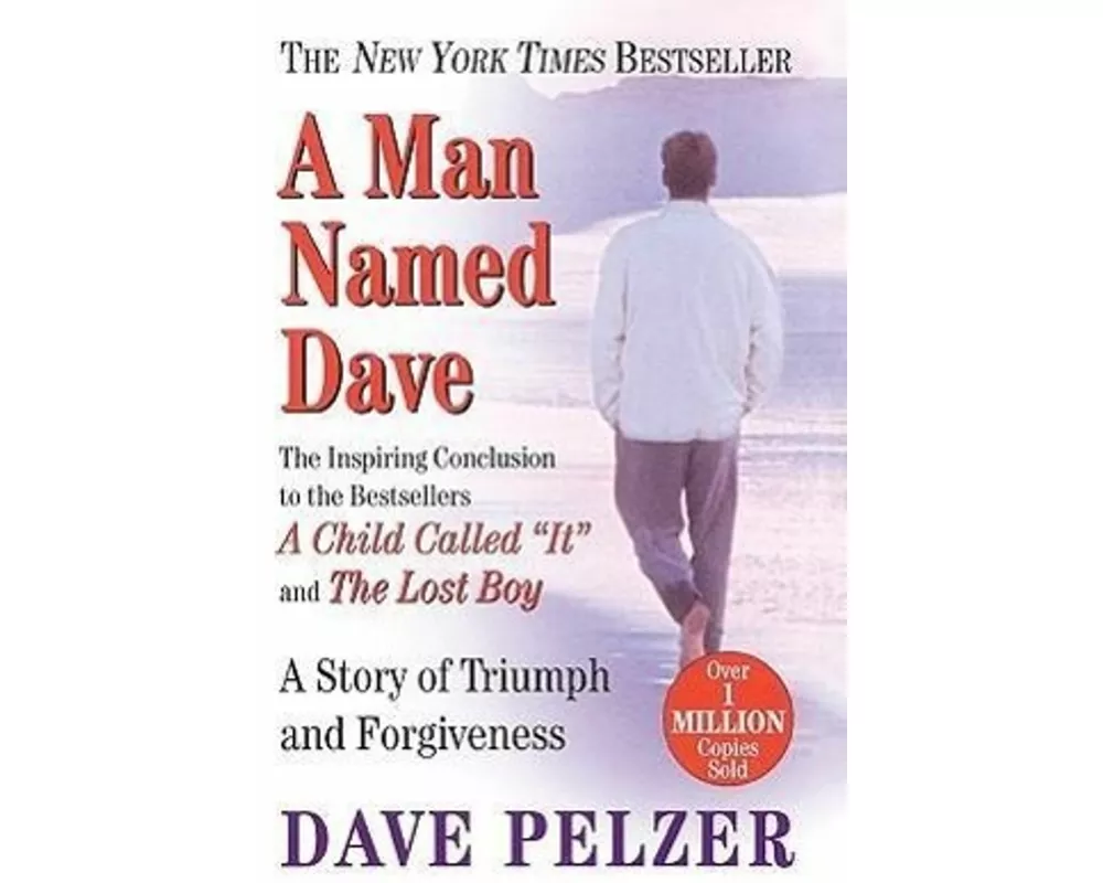A Man Named Dave: A Story of Triumph and Forgiveness