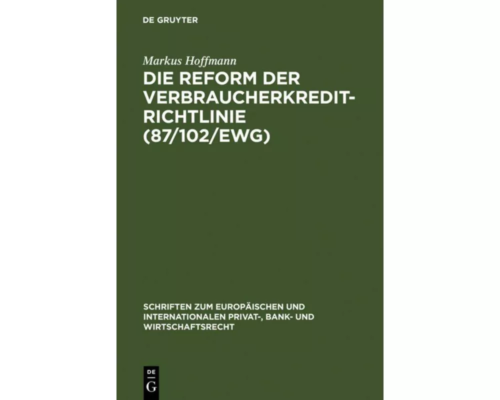 Die Reform der Verbraucherkredit-Richtlinie (87/102/EWG)