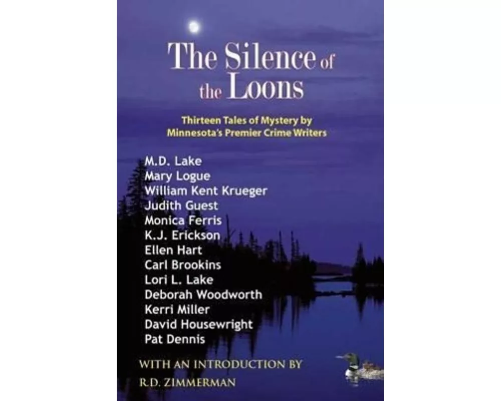 The Silence of the Loons: Thirteen Tales of Mystery by Minnesota's Premier Crime Writers