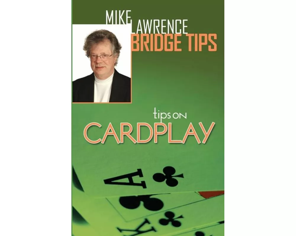 Tips on Cardplay - Mike Lawrence Bridge Tips