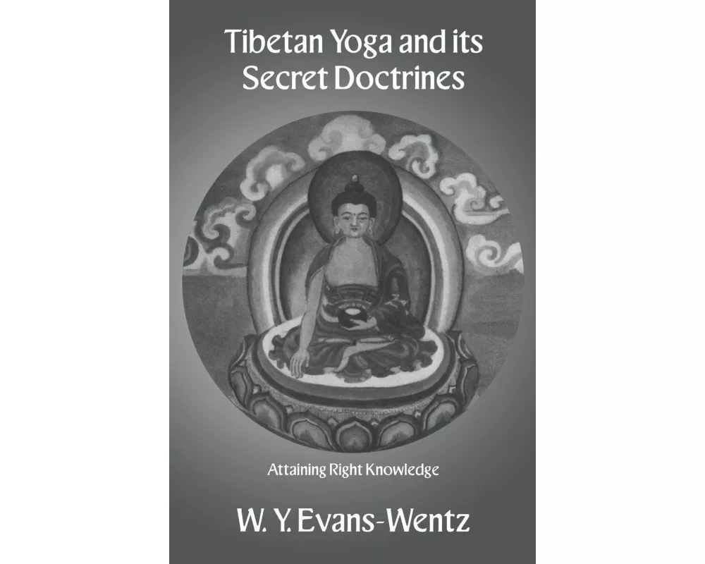 Tibetan Yoga and Its Secret Doctrines