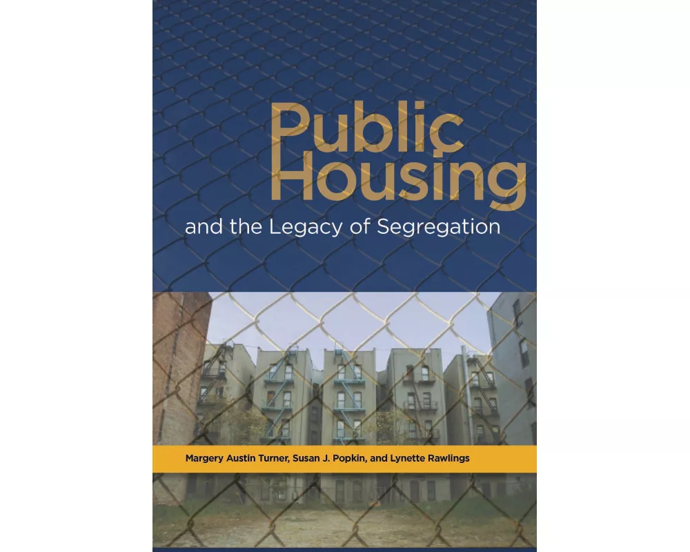 Public Housing and the Legacy of Segregation