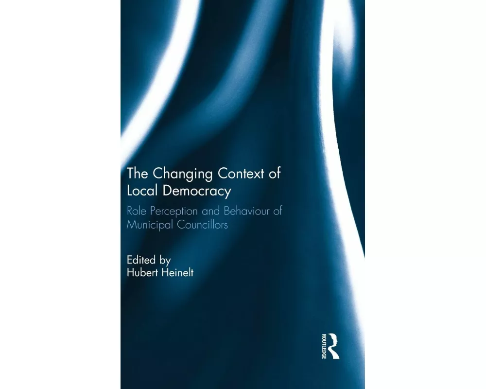 The Changing Context of Local Democracy