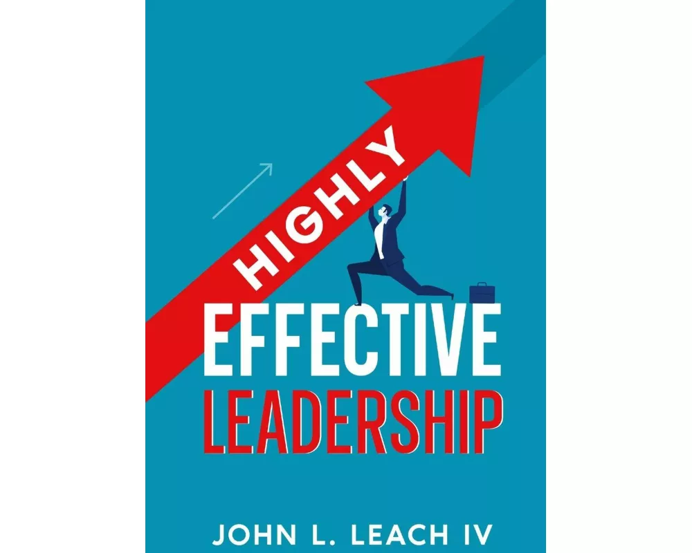 Highly Effective Leadership