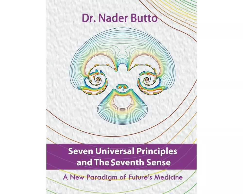 Seven Universal Principles and the Seventh Sense
