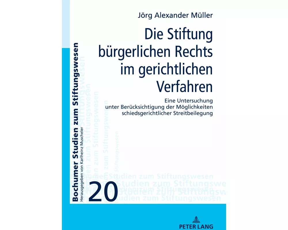 Die Stiftung bürgerlichen Rechts im gerichtlichen Verfahren