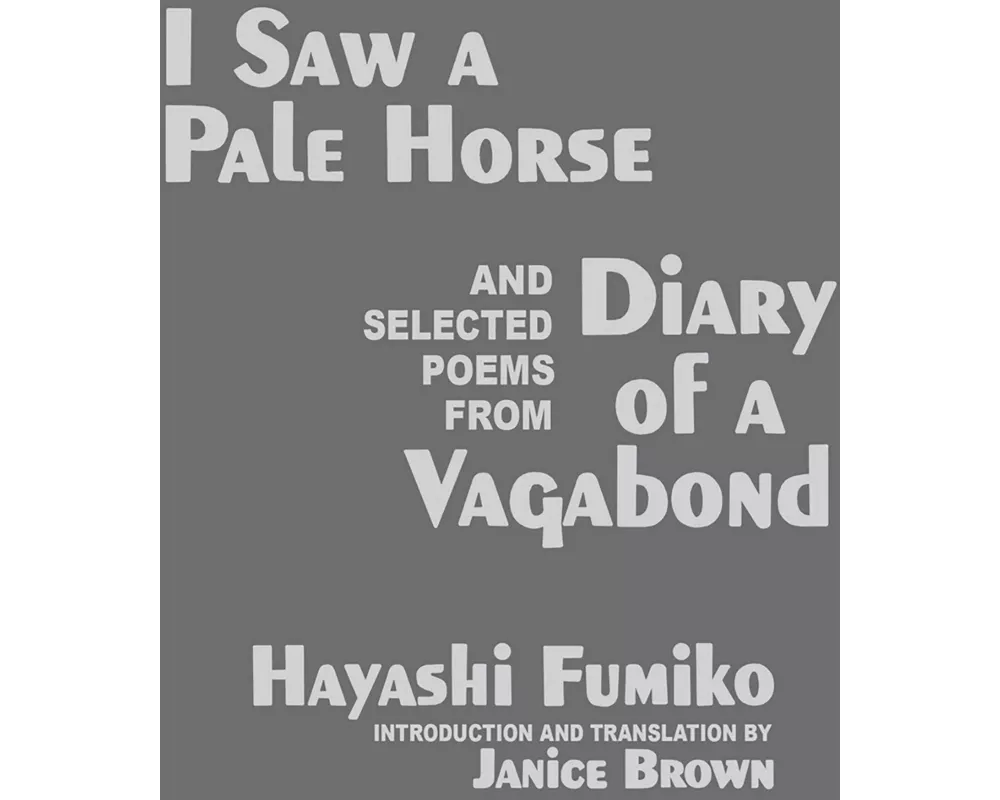 I Saw a Pale Horse and Selected Poems from Diary of a Vagabond
