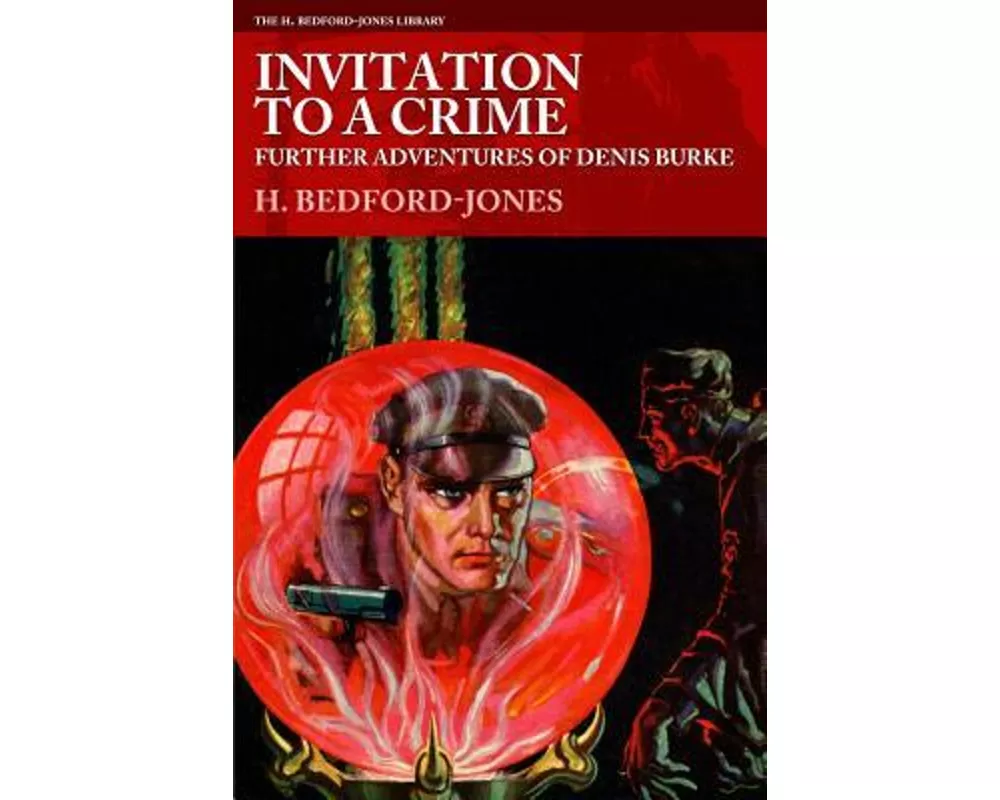 Invitation to a Crime: Further Adventures of Denis Burke