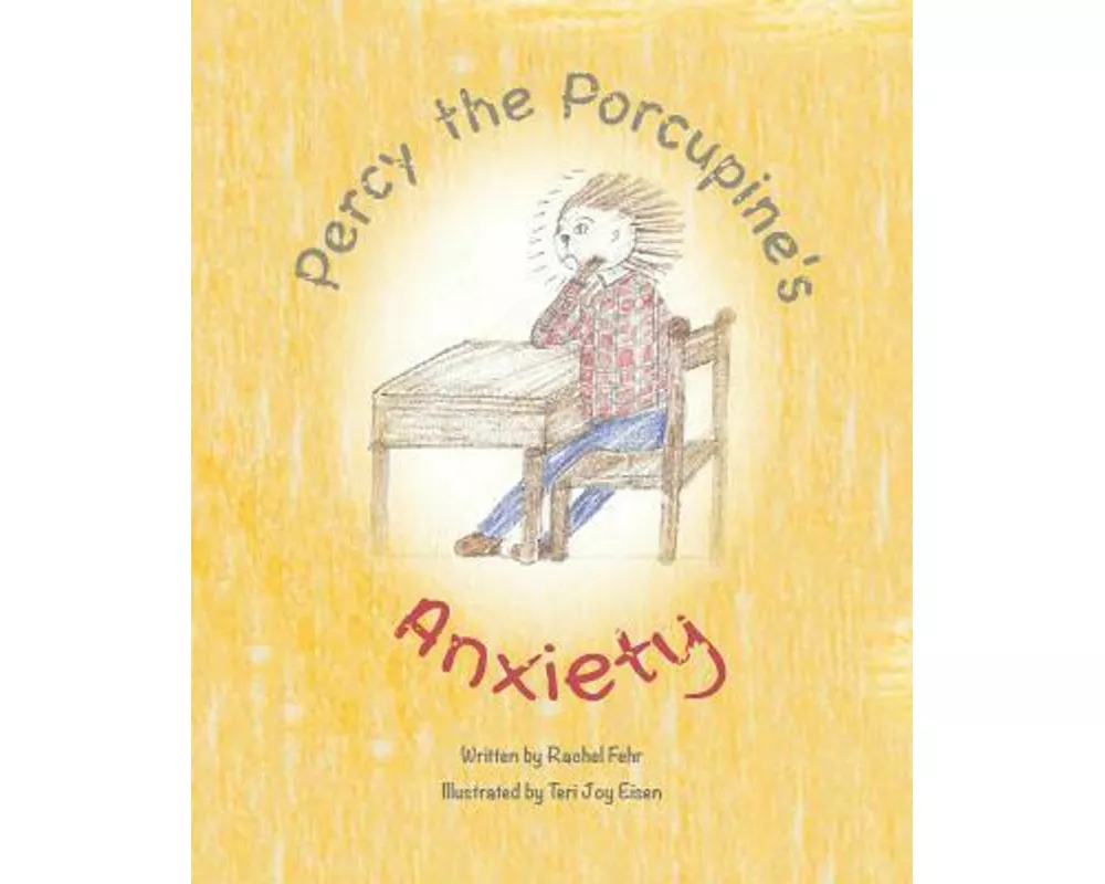 Percy the Porcupines Anxiety