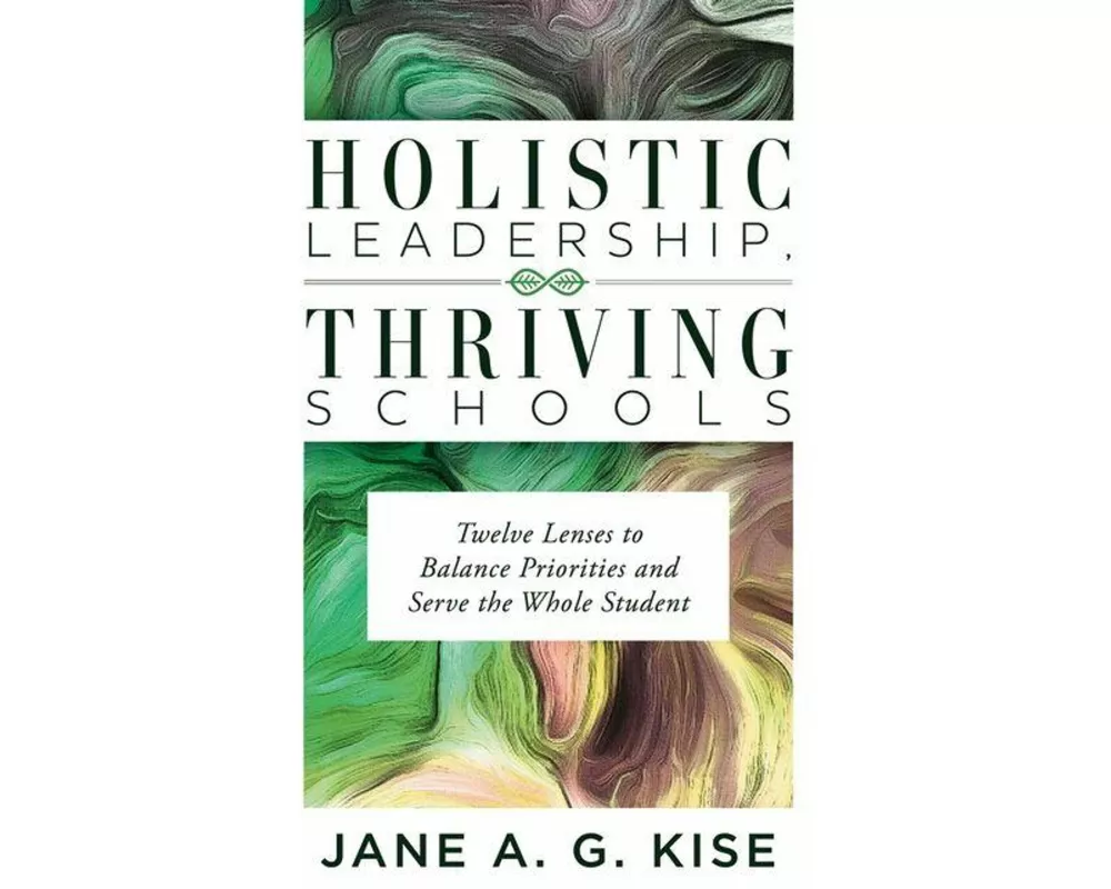 Holistic Leadership, Thriving Schools