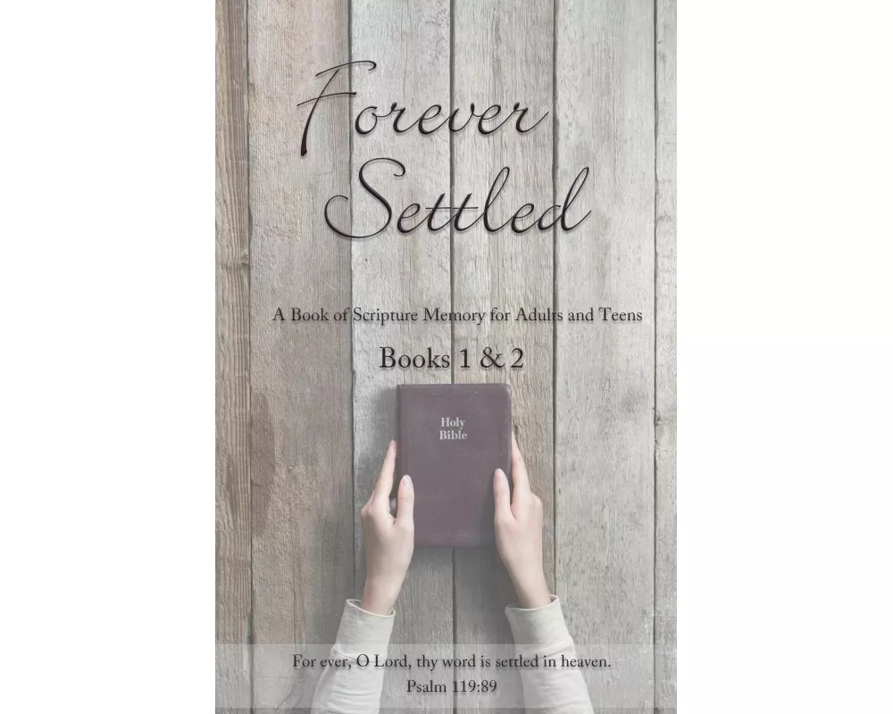 Forever Settled: A Book of Scripture Memory