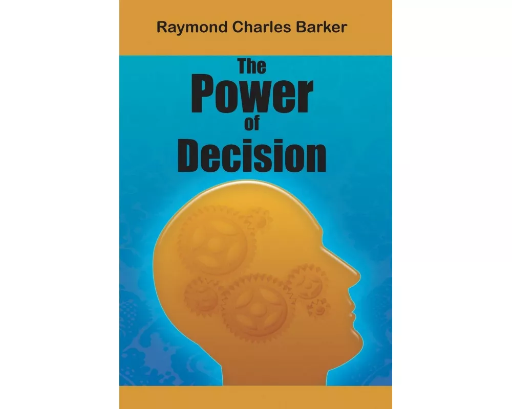 The Power of Decision
