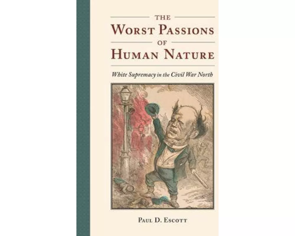 The Worst Passions of Human Nature