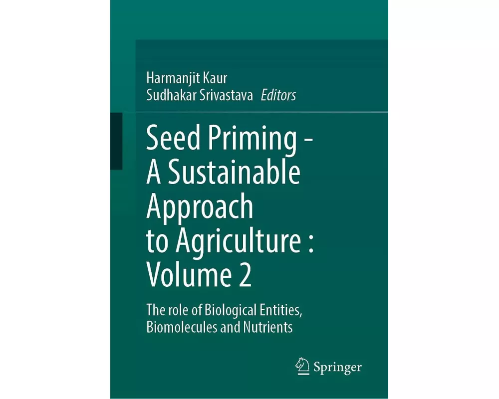 Seed Priming - A Sustainable Approach to Agriculture : Volume 2