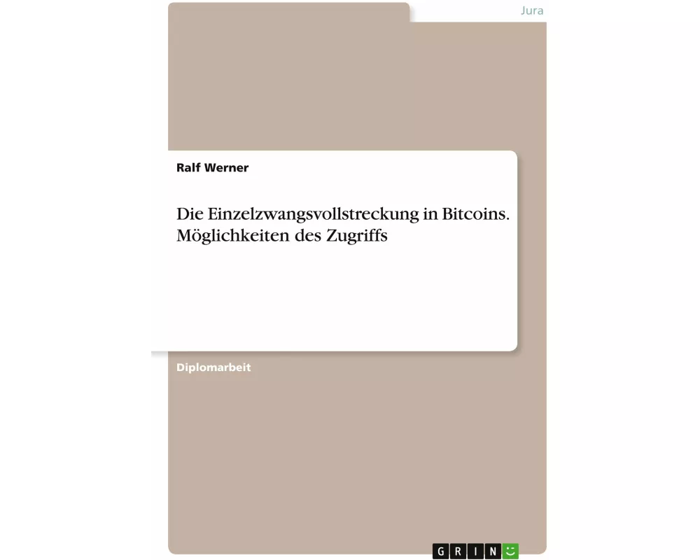 Die Einzelzwangsvollstreckung in Bitcoins. Möglichkeiten des Zugriffs