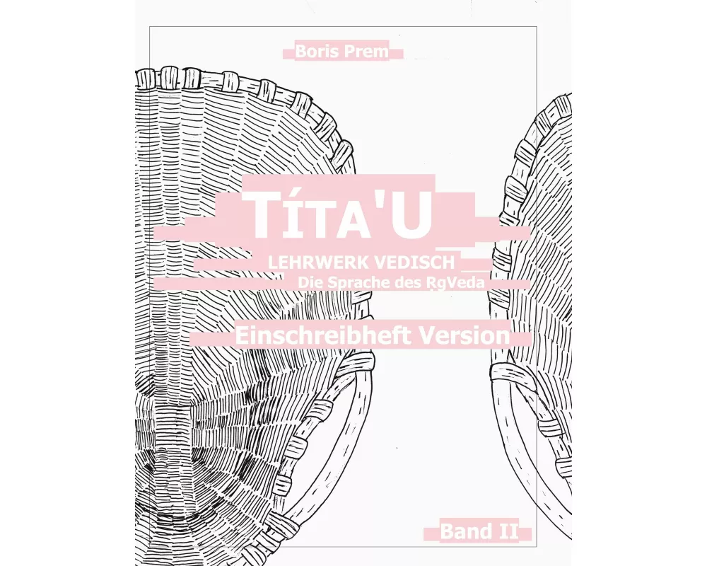 Títa'U, Einschreibheft Version, Band II