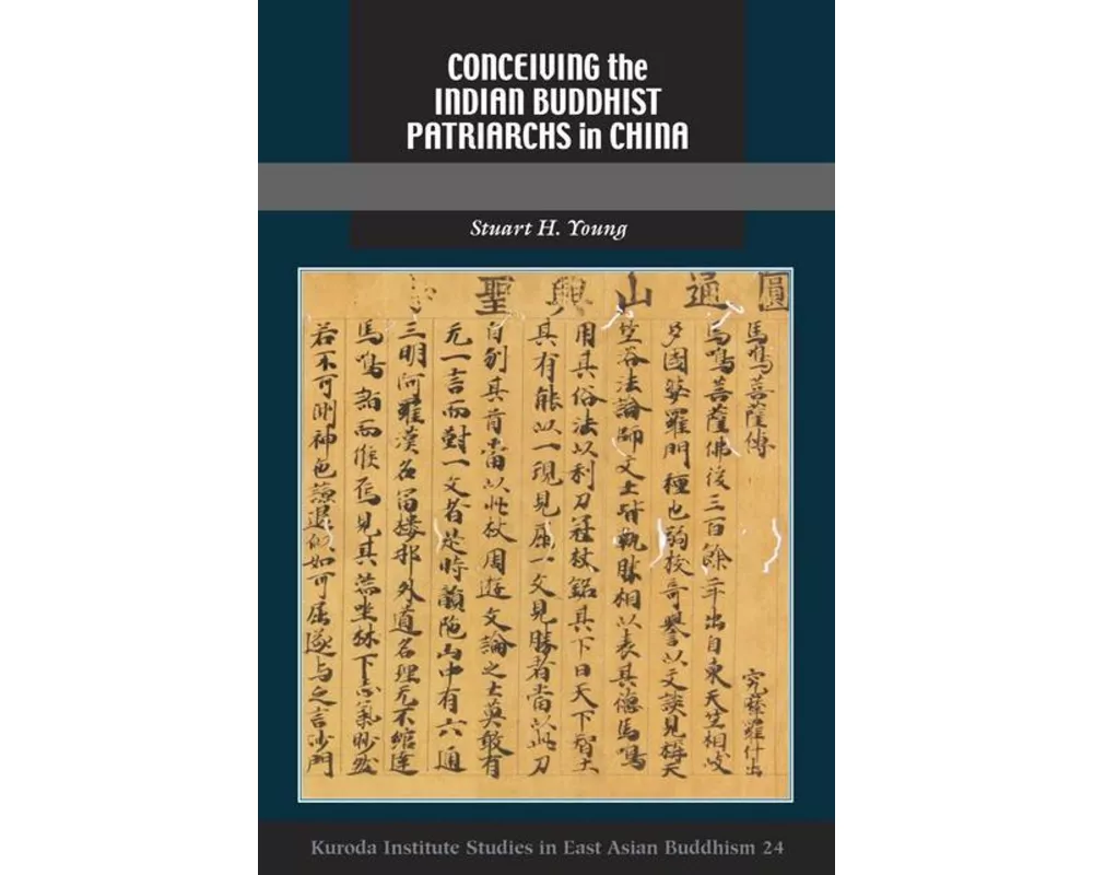 Conceiving the Indian Buddhist Patriarchs in China