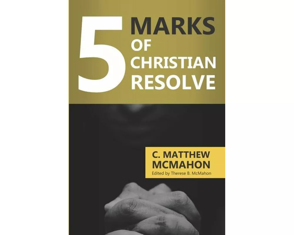 5 Marks of Christian Resolve