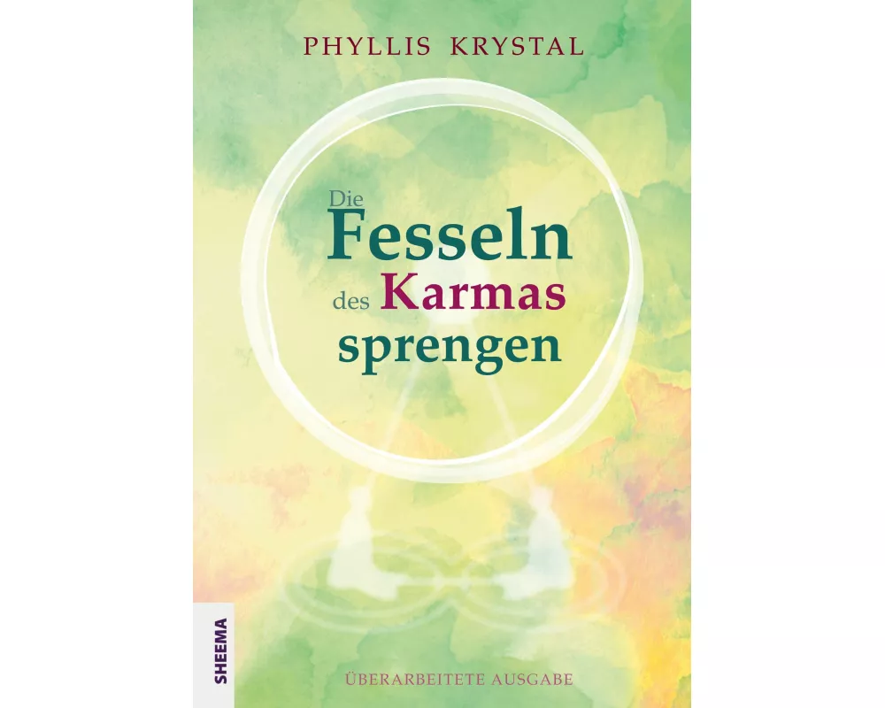 Die Fesseln des Karmas sprengen