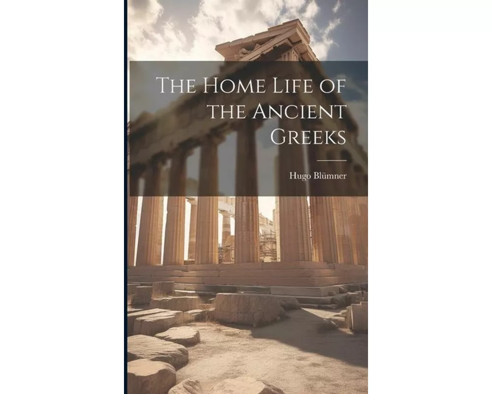 The Home Life of the Ancient Greeks