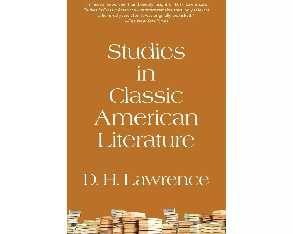 Studies in Classic American Literature (Warbler Classics Annotated Edition)
