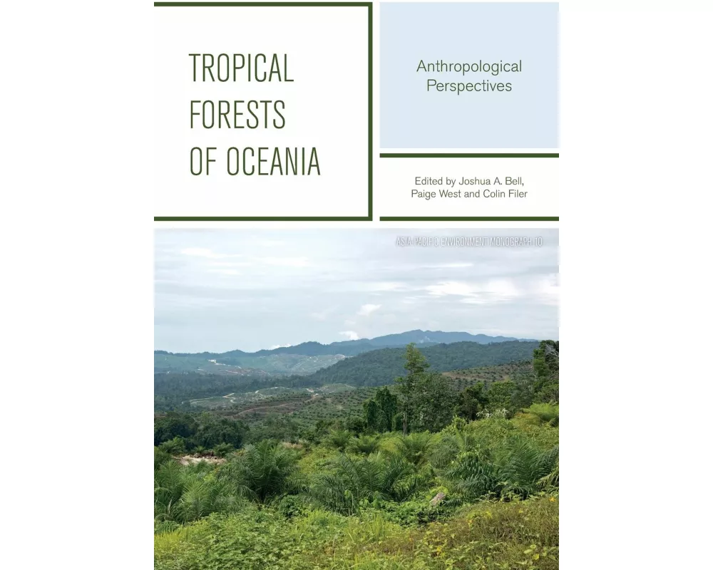 Tropical Forests Of Oceania: Anthropological Perspectives