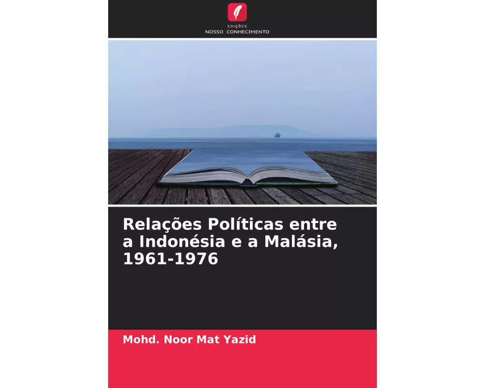 Relações Políticas entre a Indonésia e a Malásia, 1961-1976