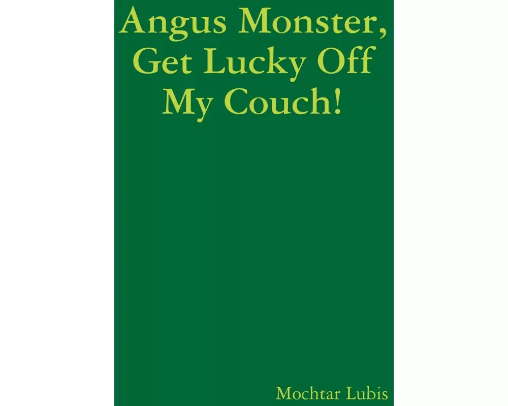 Angus Monster, Get Lucky Off My Couch!