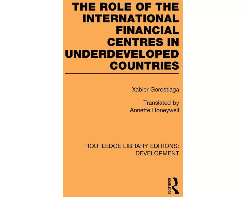 The role of the international financial centres in underdeveloped countries