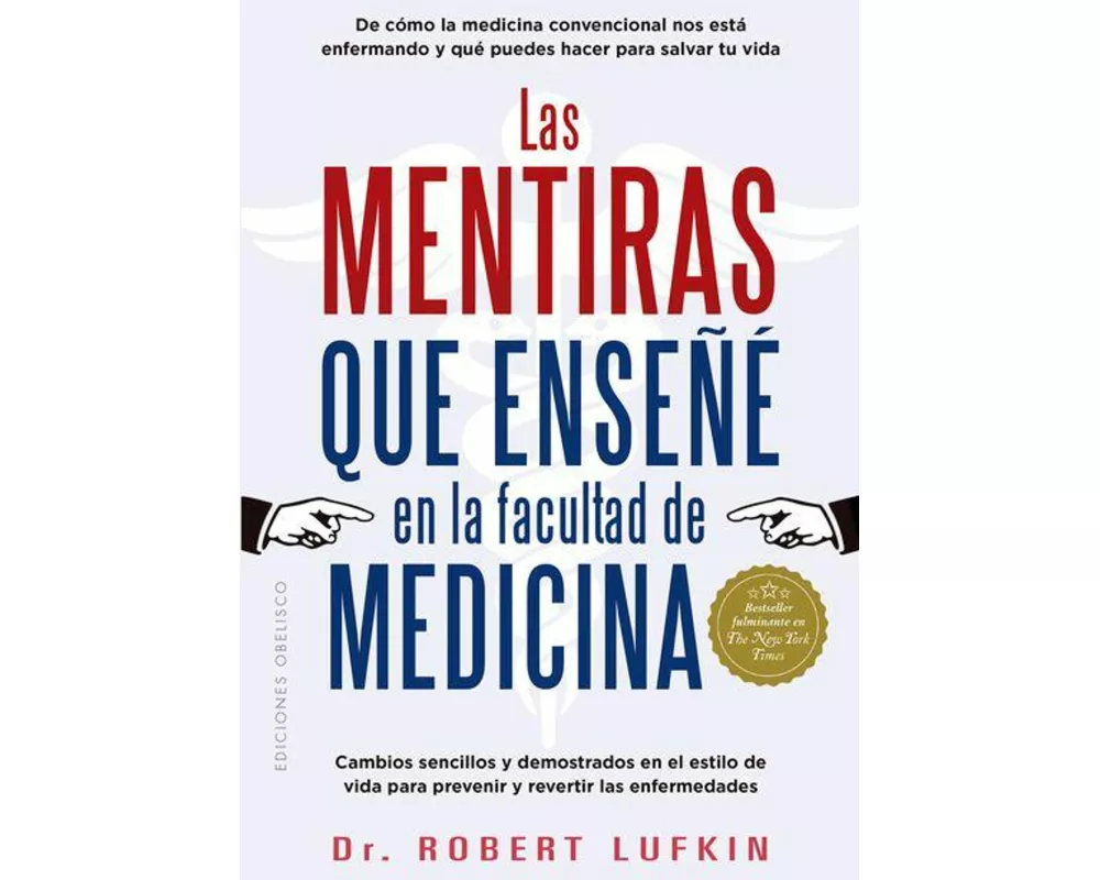 Mentiras Que Enseñe En La Facultad de Medicina, Las