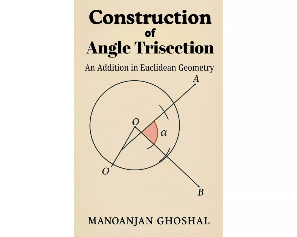 Construction of Angle Trisection (An Addition in Euclidean Geometry)
