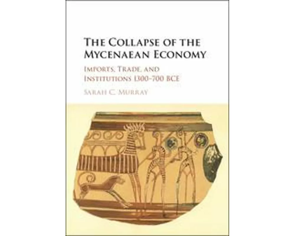 The Collapse of the Mycenaean Economy