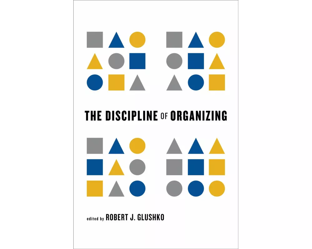 The Discipline of Organizing