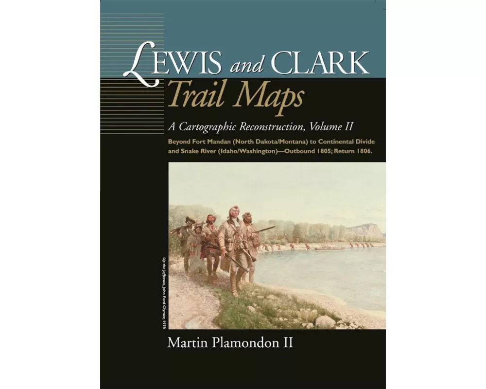 Lewis and Clark Trail Maps, Volume II