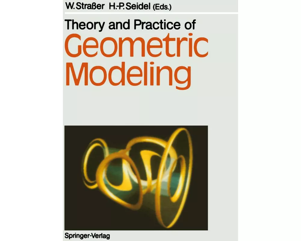 Theory and Practice of Geometric Modeling