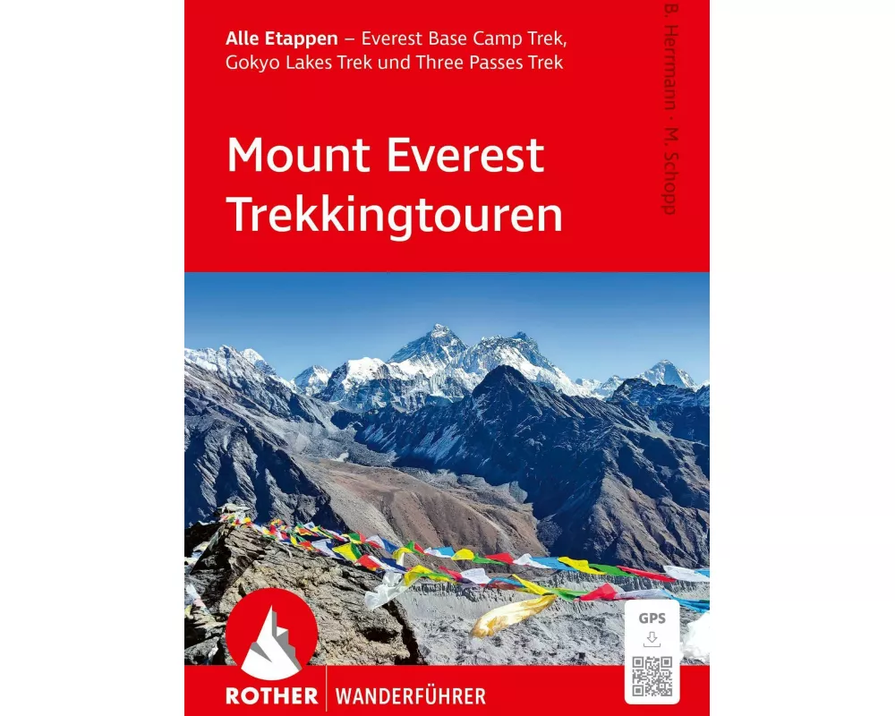 ROTHER Wanderführer Mount Everest Trekkingtouren. Alle Etappen – Everest Base Camp Trek, Gokyo Lakes Trek und Three Passes Trek