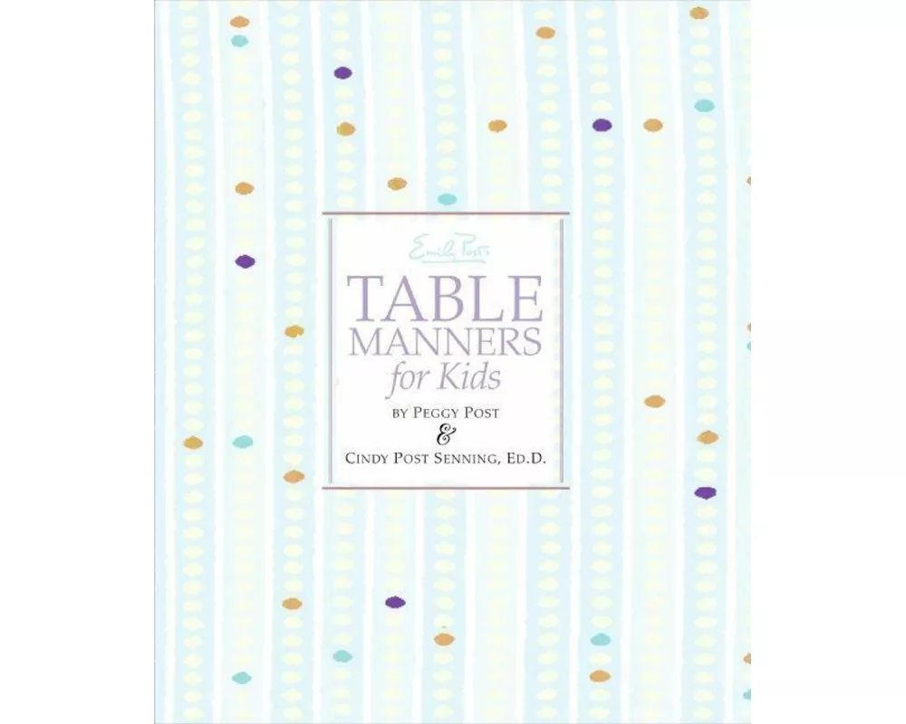 Emily Post's Table Manners for Kids