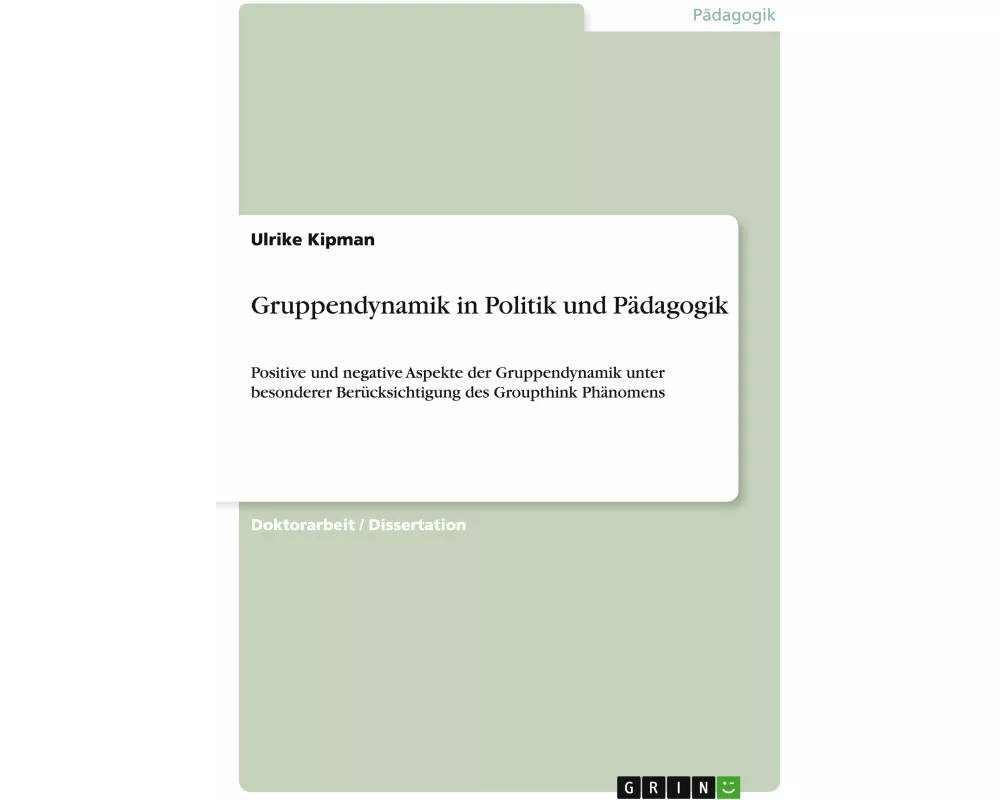 Gruppendynamik in Politik und Pädagogik