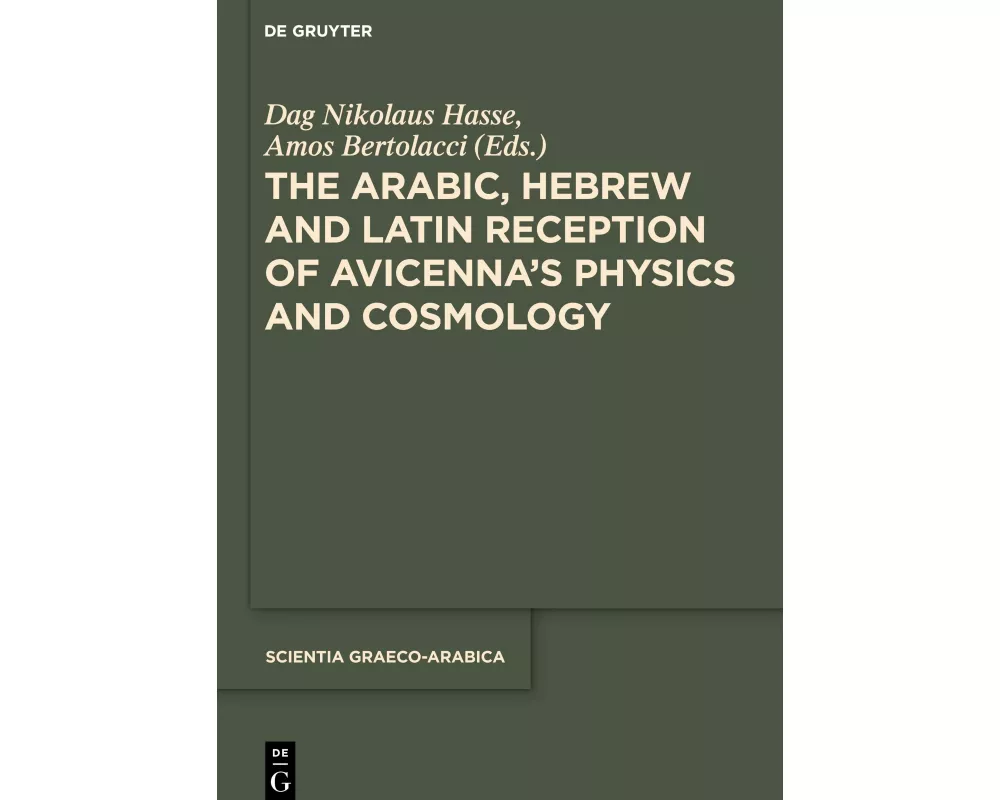 The Arabic, Hebrew and Latin Reception of Avicenna's Physics and Cosmology
