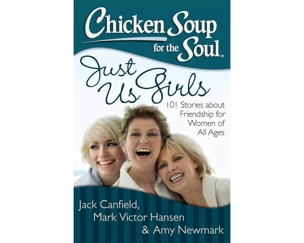 Chicken Soup for the Soul: Just Us Girls