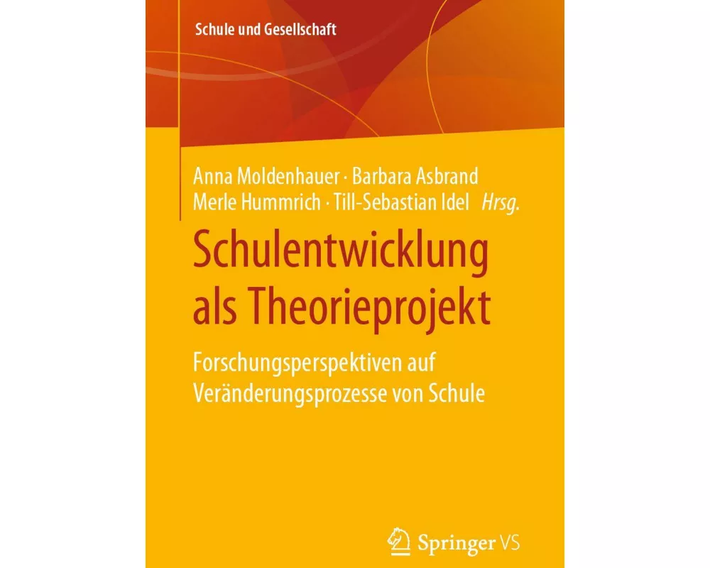 Schulentwicklung als Theorieprojekt
