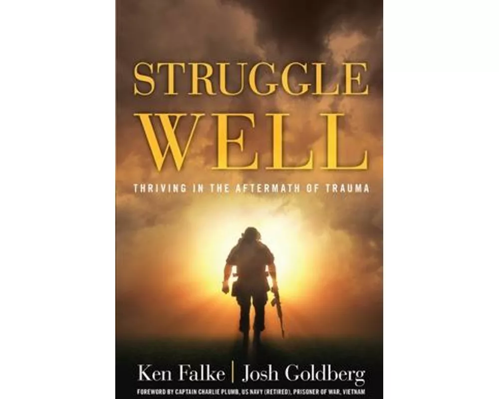 Struggle Well: Thriving in the Aftermath of Trauma