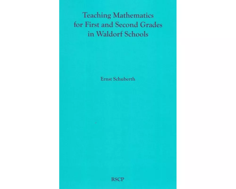 Teaching Mathematics for First and Second Grades in Waldorf Schools