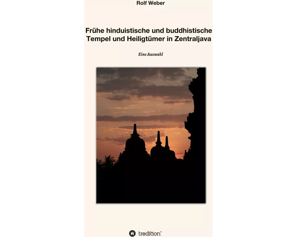 Frühe hinduistische und buddhistische Tempel und Heiligtümer in Zentraljava