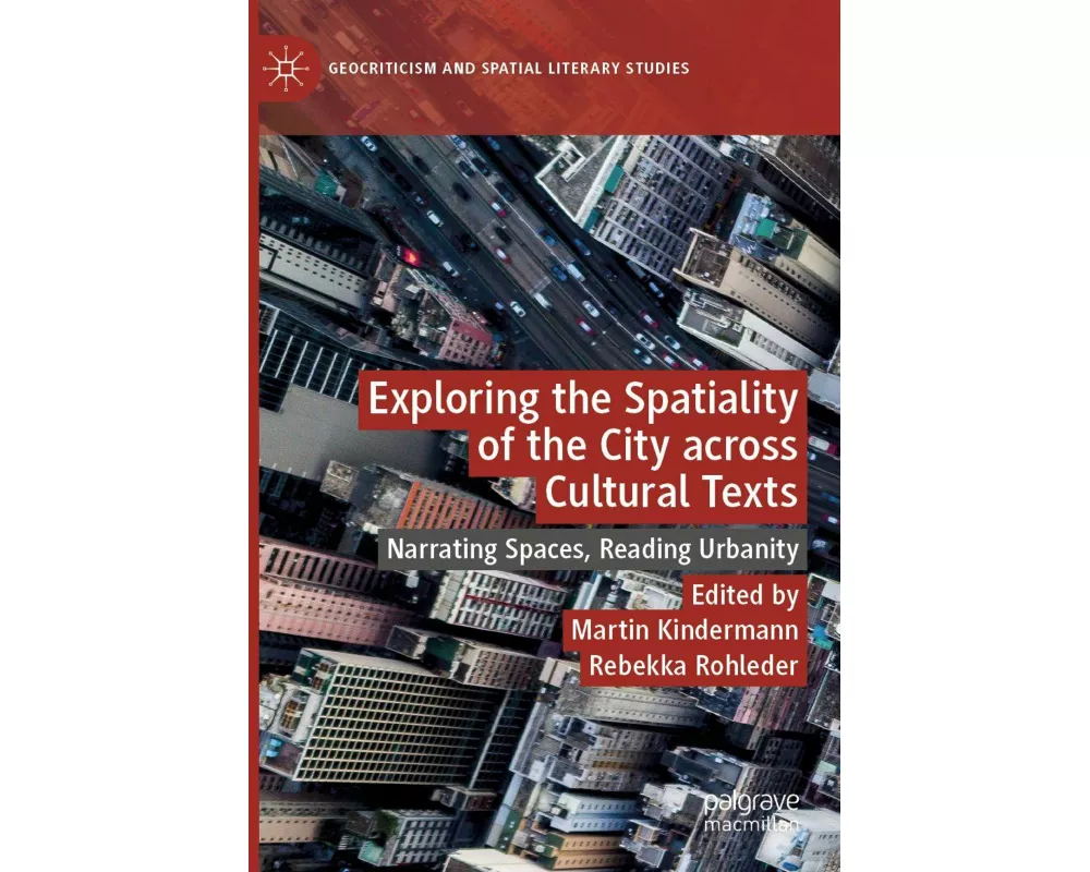 Exploring the Spatiality of the City across Cultural Texts